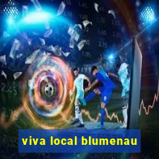 viva local blumenau